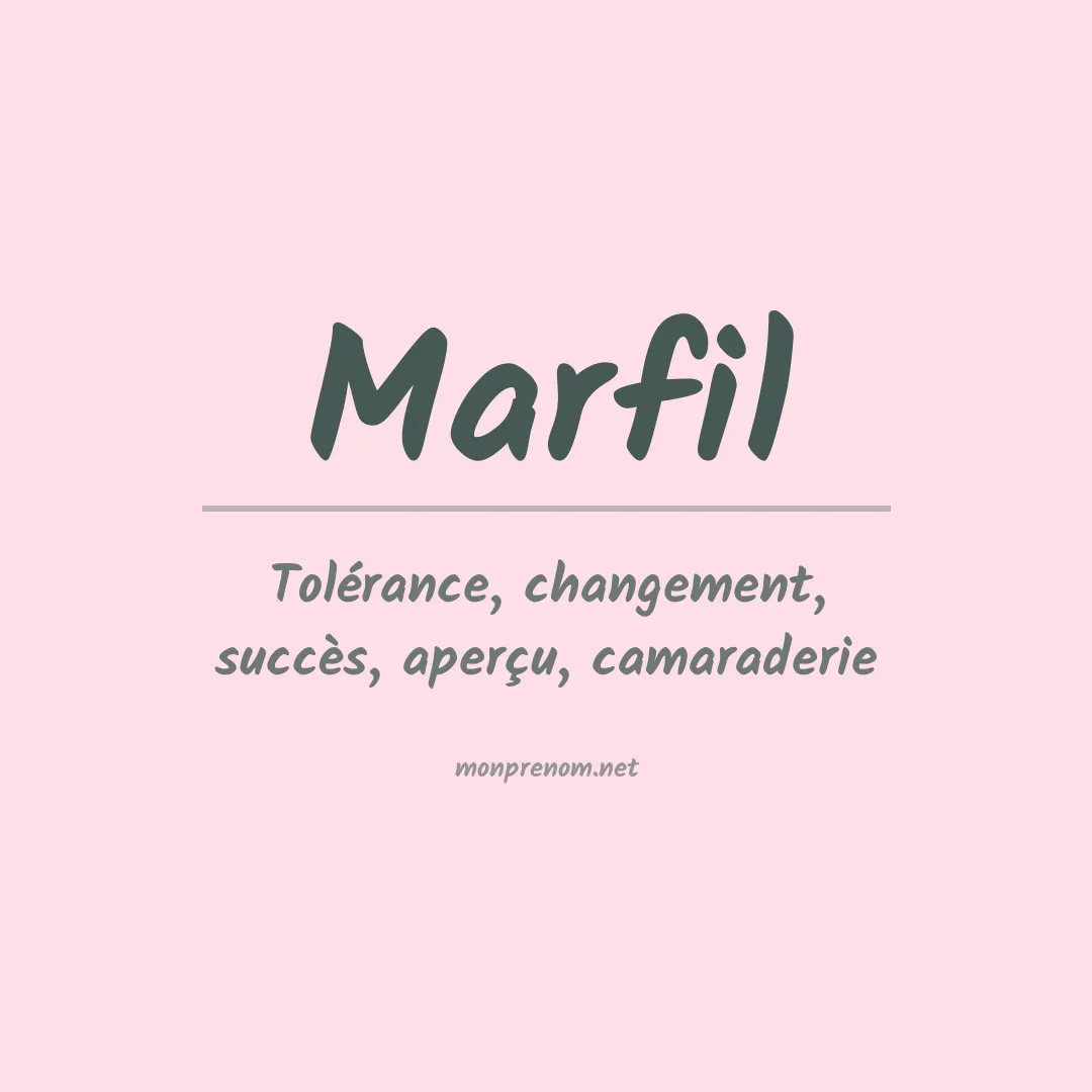 Signification du prénom Marfil