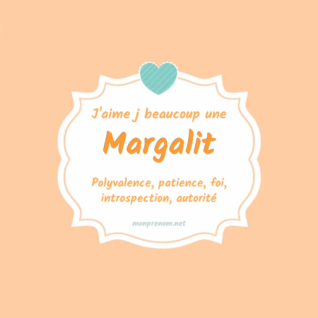 J'aime beaucoup Margalit