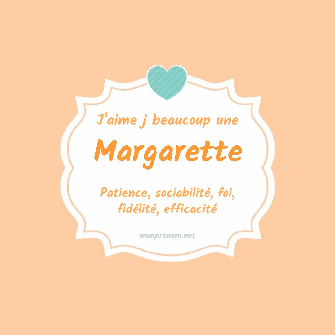 J'aime beaucoup Margarette