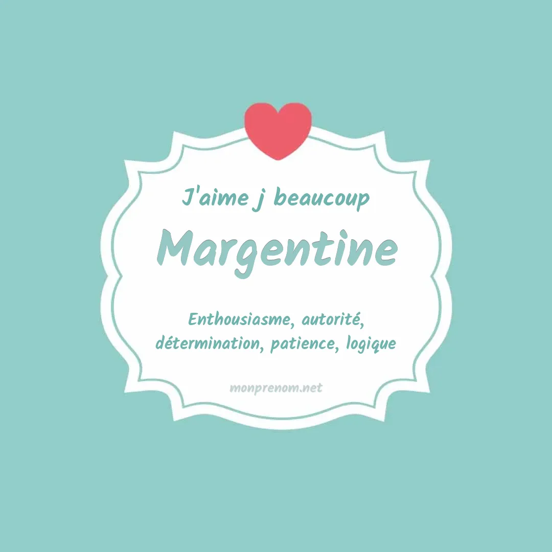 J'aime beaucoup Margentine