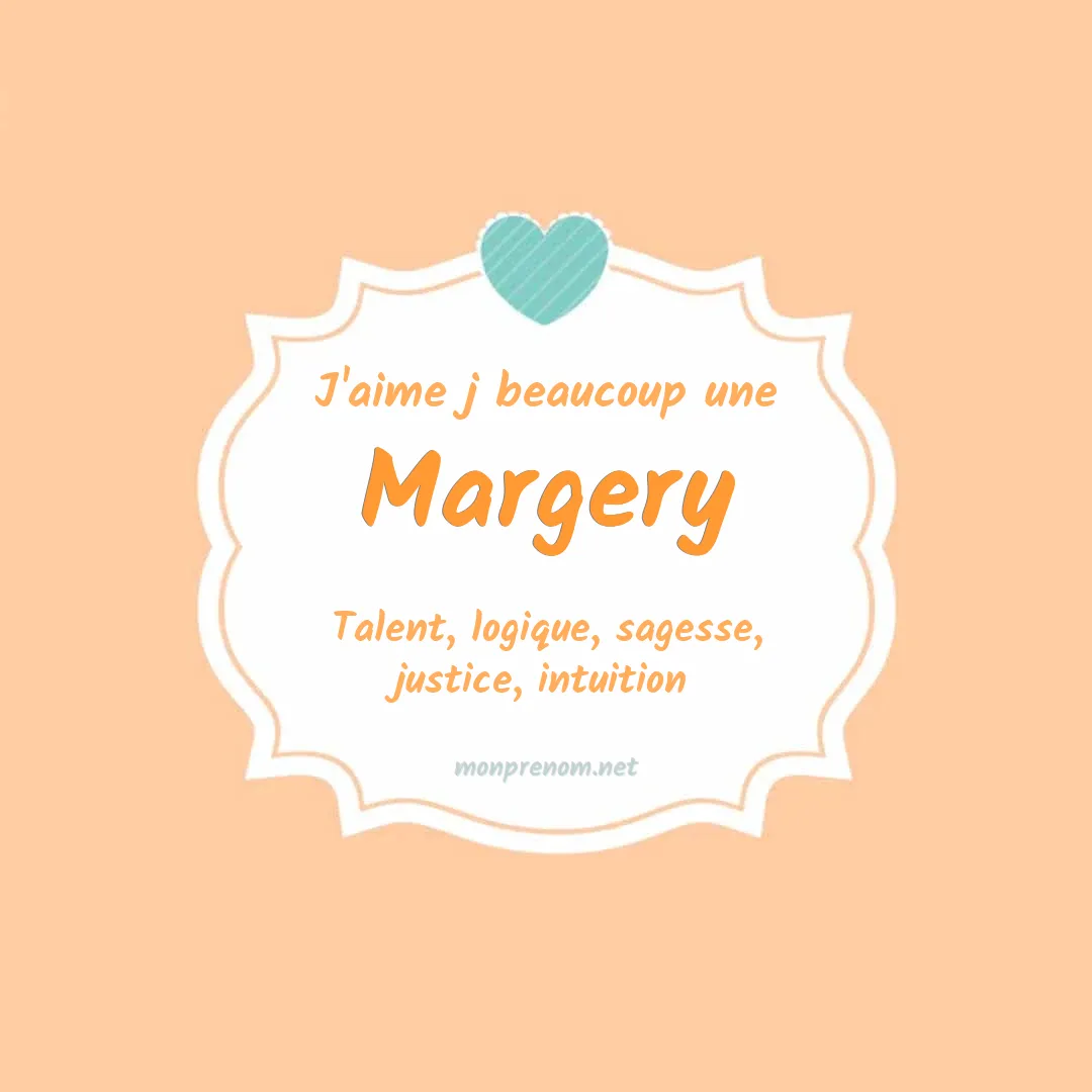 J'aime beaucoup Margery