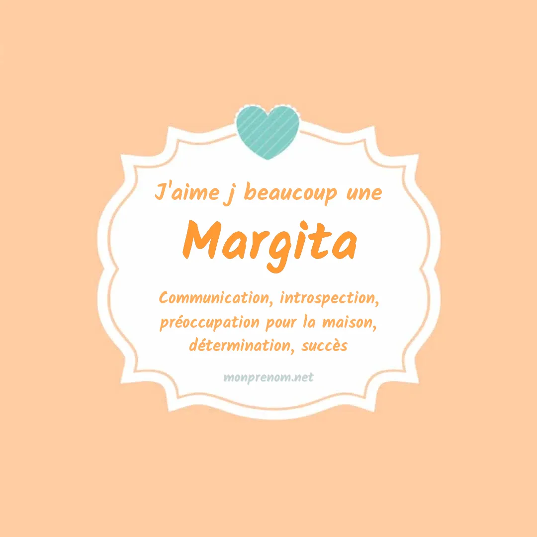 J'aime beaucoup Margita