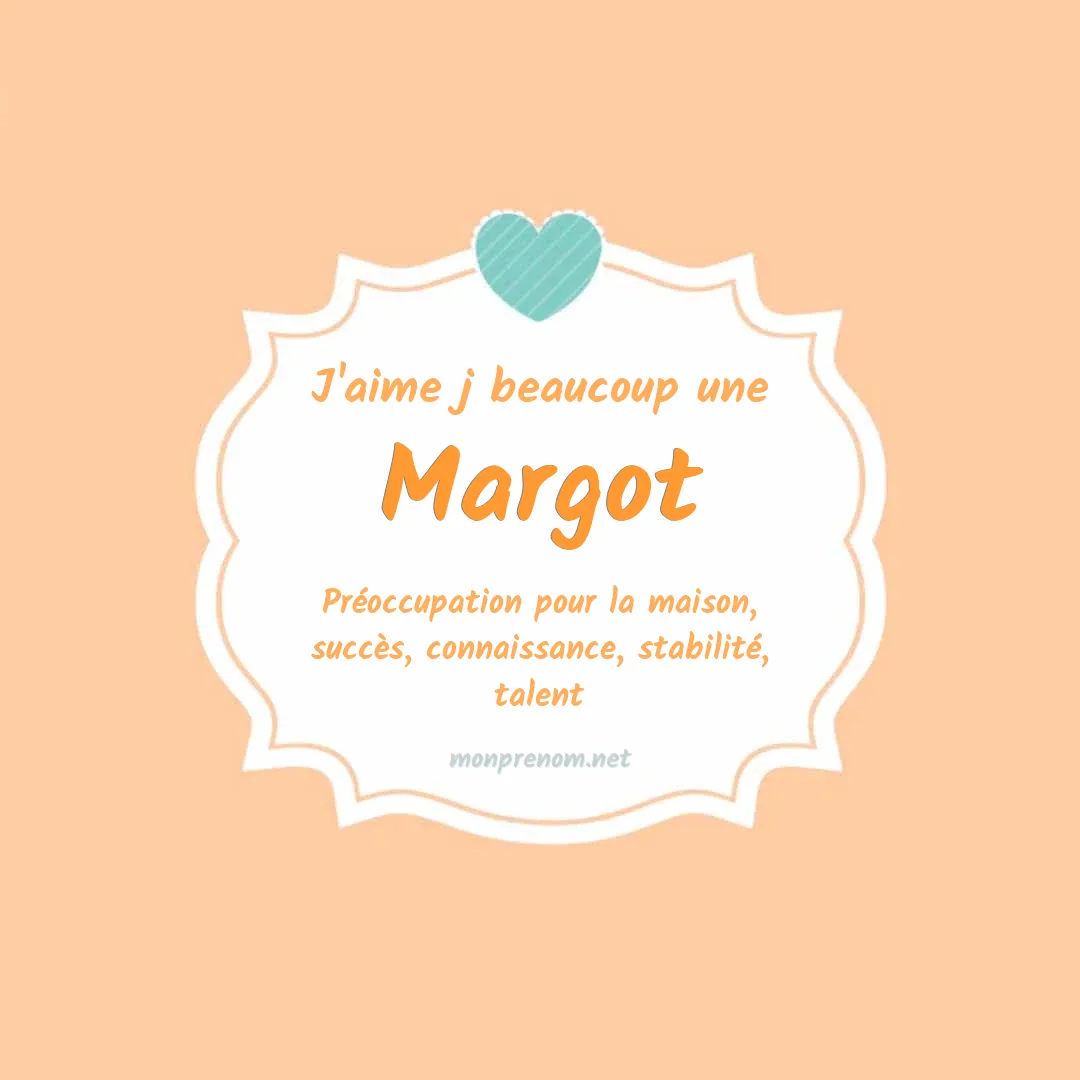 J'aime beaucoup Margot