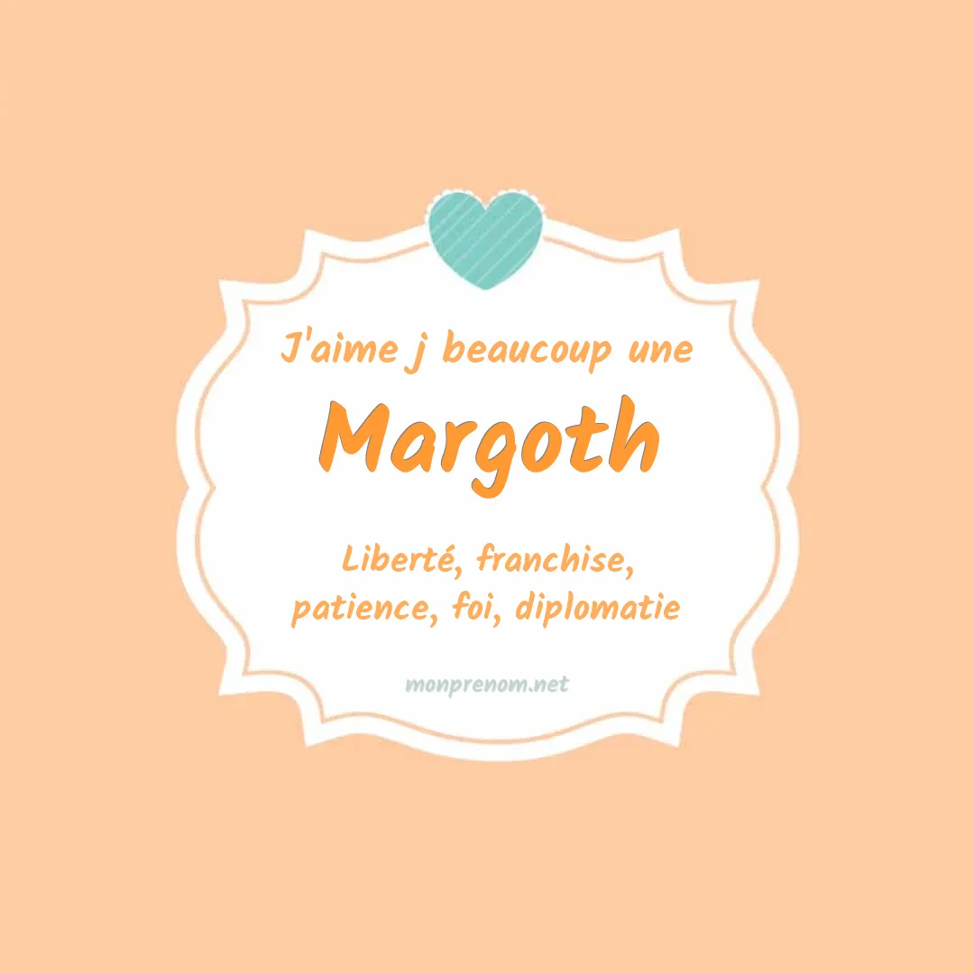 J'aime beaucoup Margoth