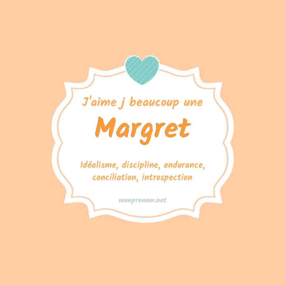 J'aime beaucoup Margret
