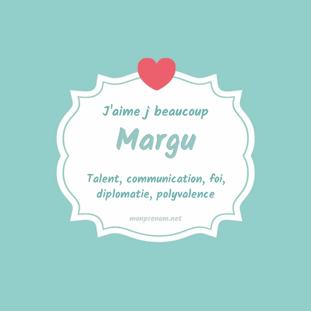 J'aime beaucoup Margu