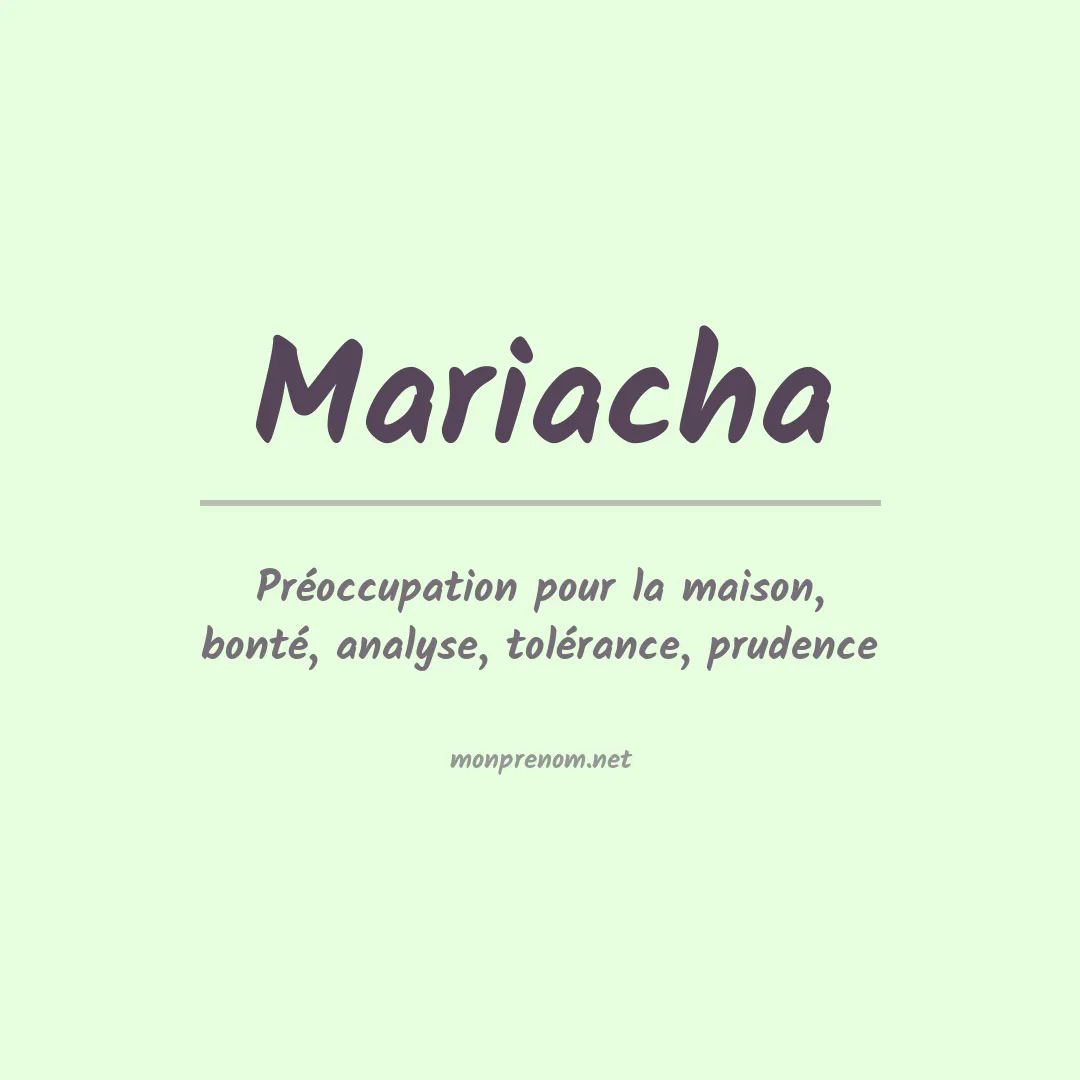 Signification du prénom Mariacha