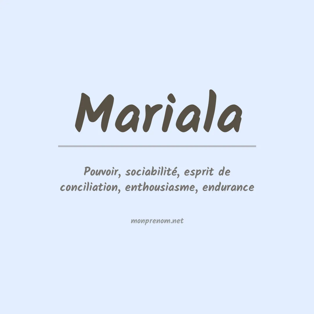 Signification du prénom Mariala