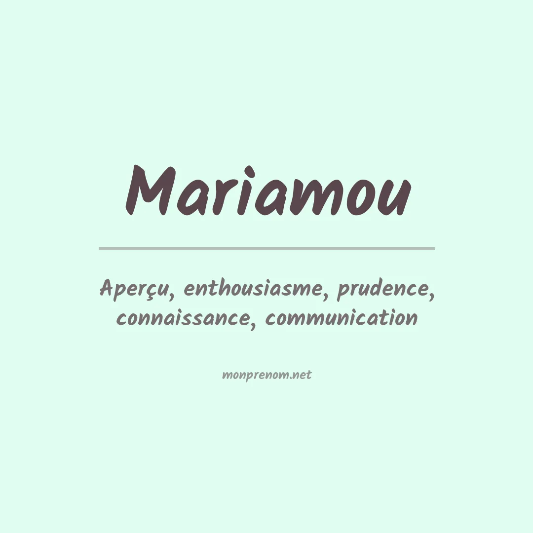 Signification du prénom Mariamou