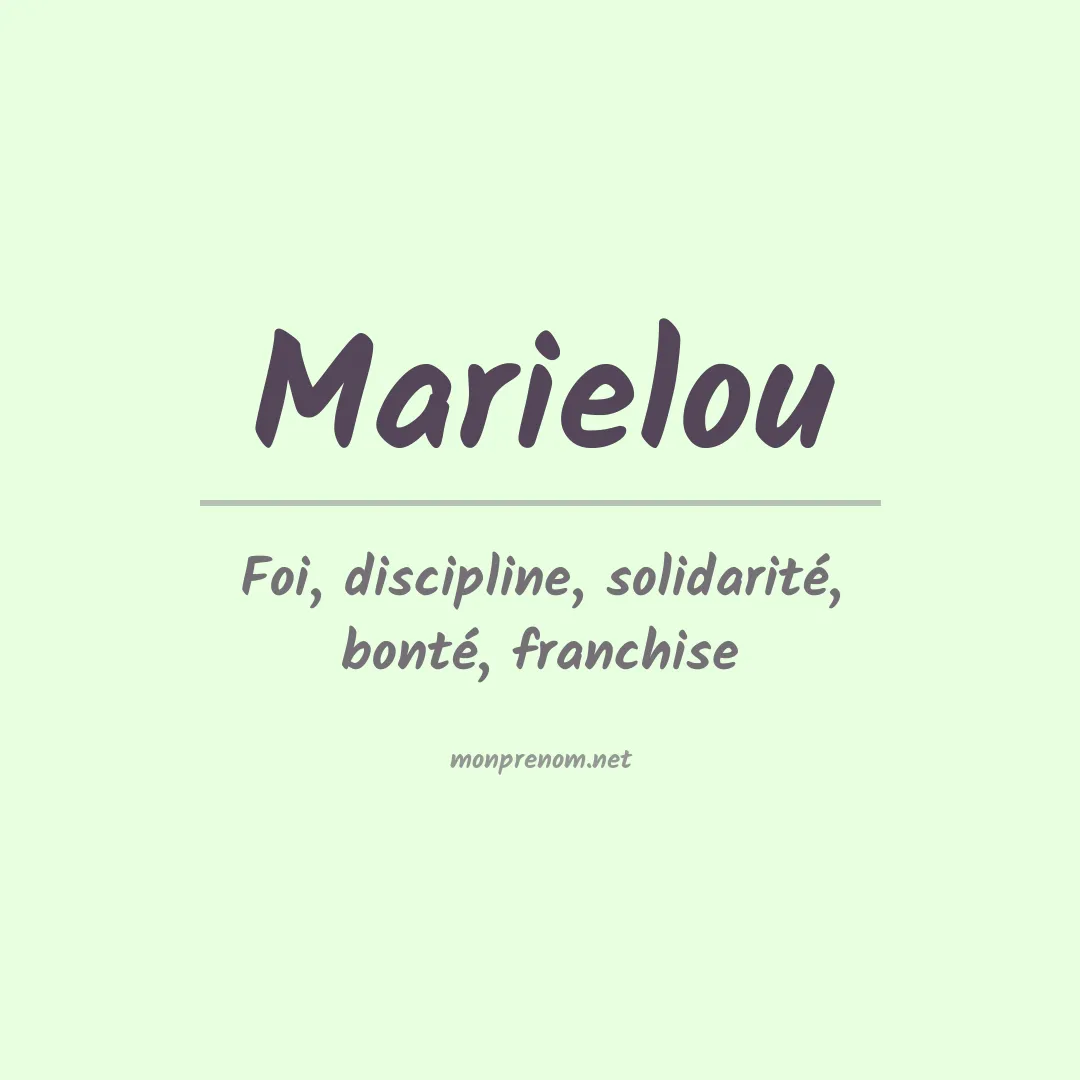 Signification du prénom Marielou