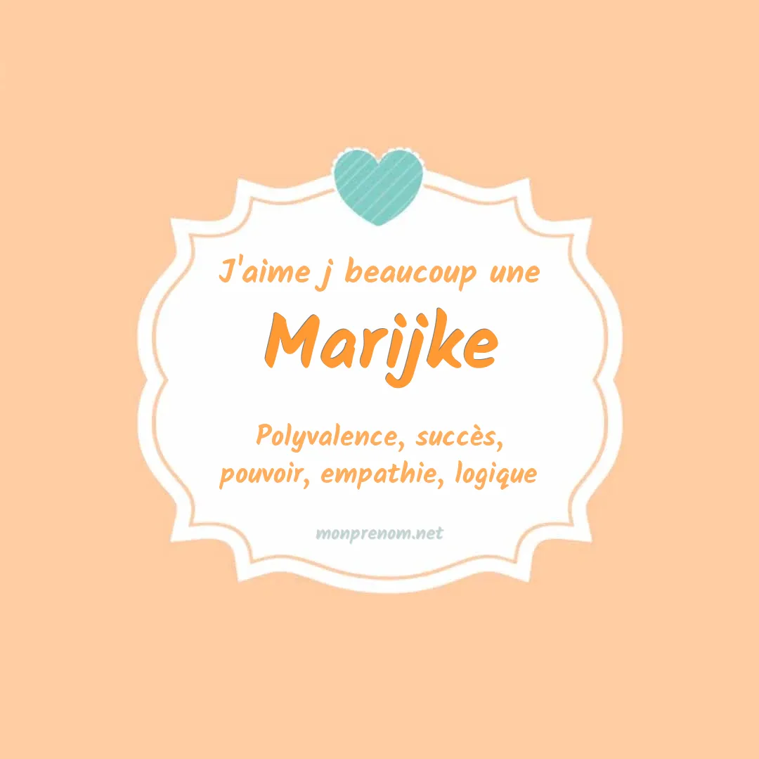 J'aime beaucoup Marijke