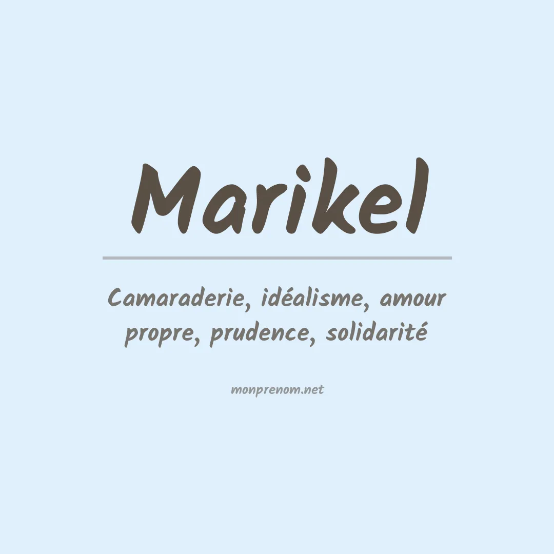Signification du prénom Marikel
