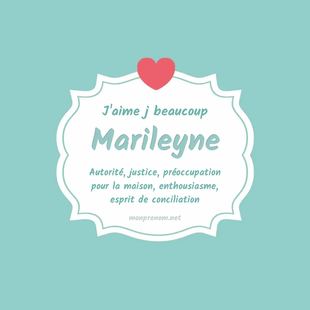 J'aime beaucoup Marileyne