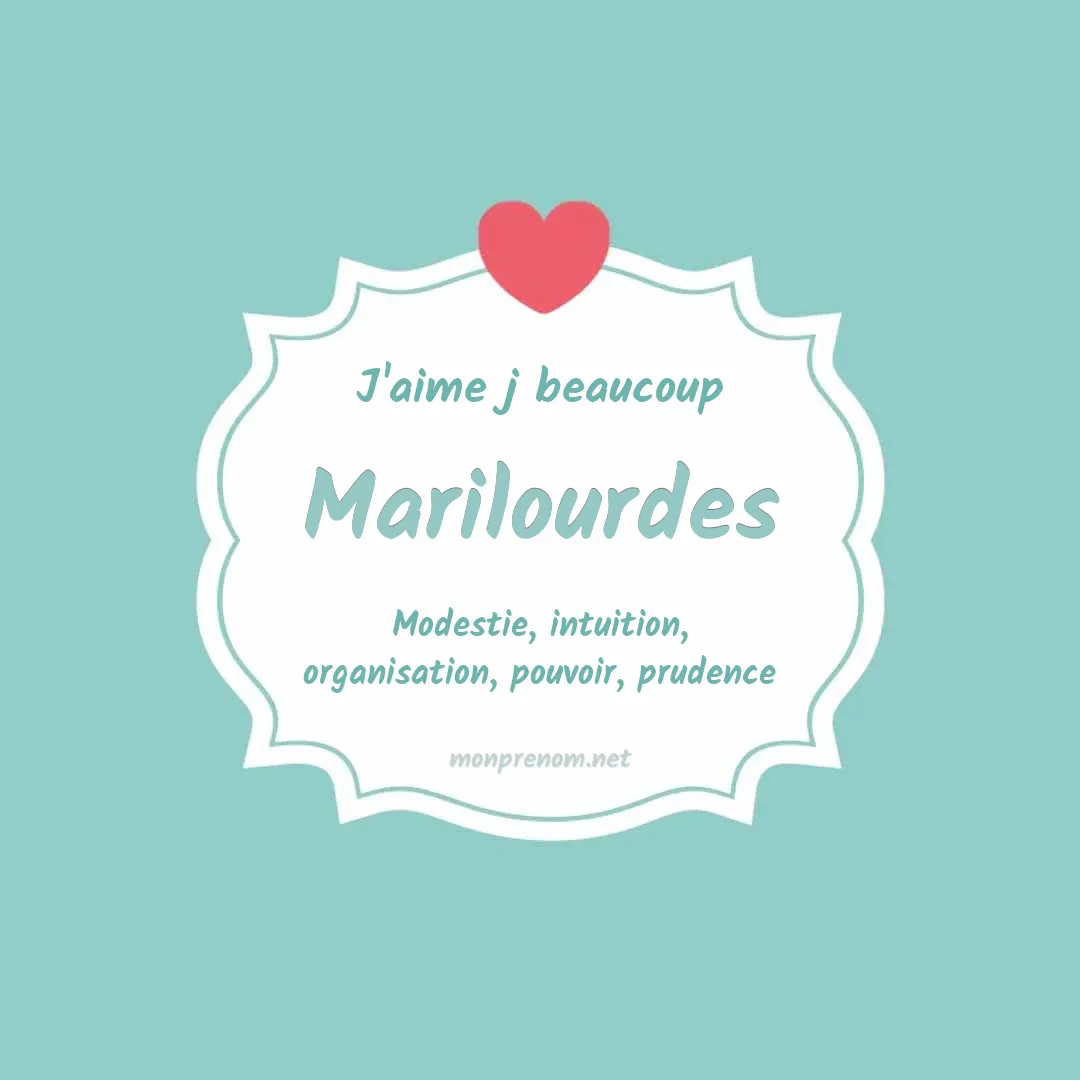 J'aime beaucoup Marilourdes