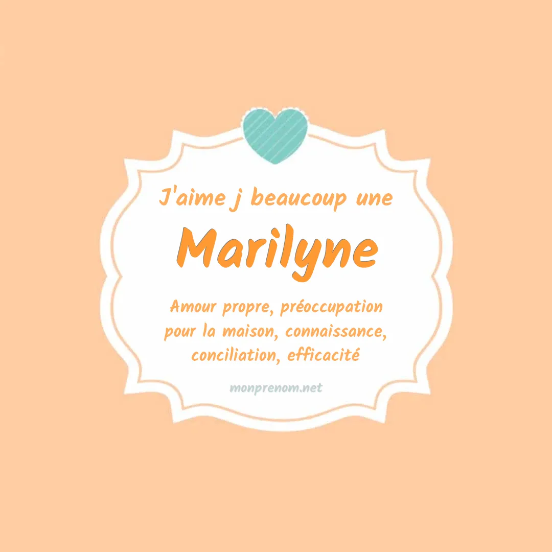 J'aime beaucoup Marilyne