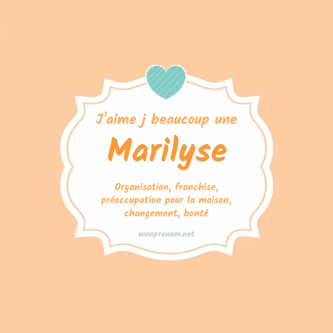 J'aime beaucoup Marilyse