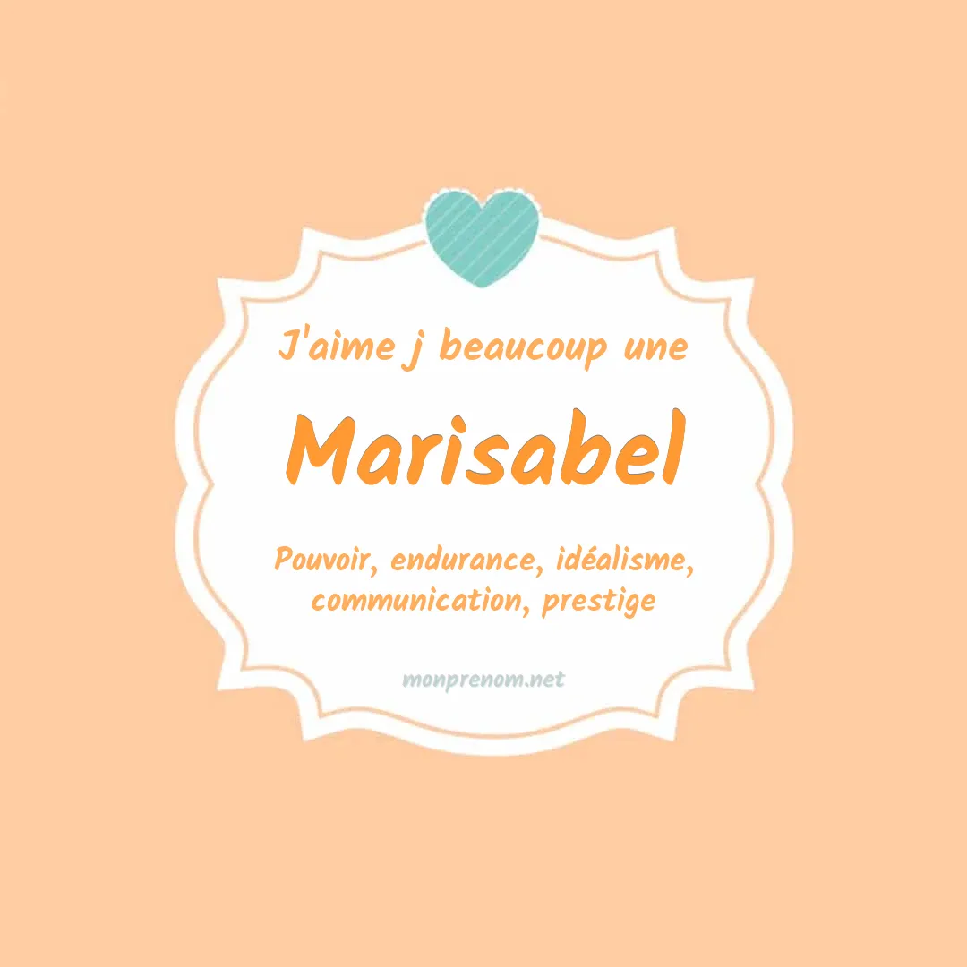 J'aime beaucoup Marisabel