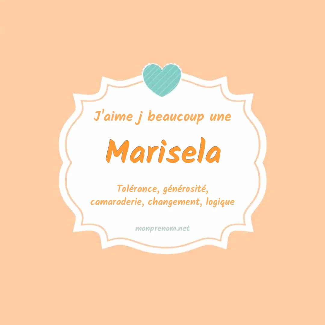 J'aime beaucoup Marisela