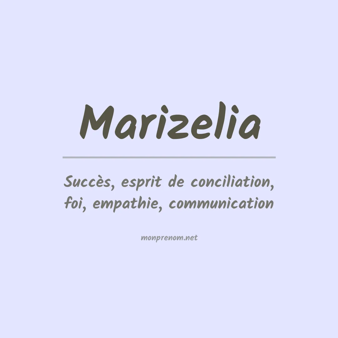 Signification du prénom Marizelia