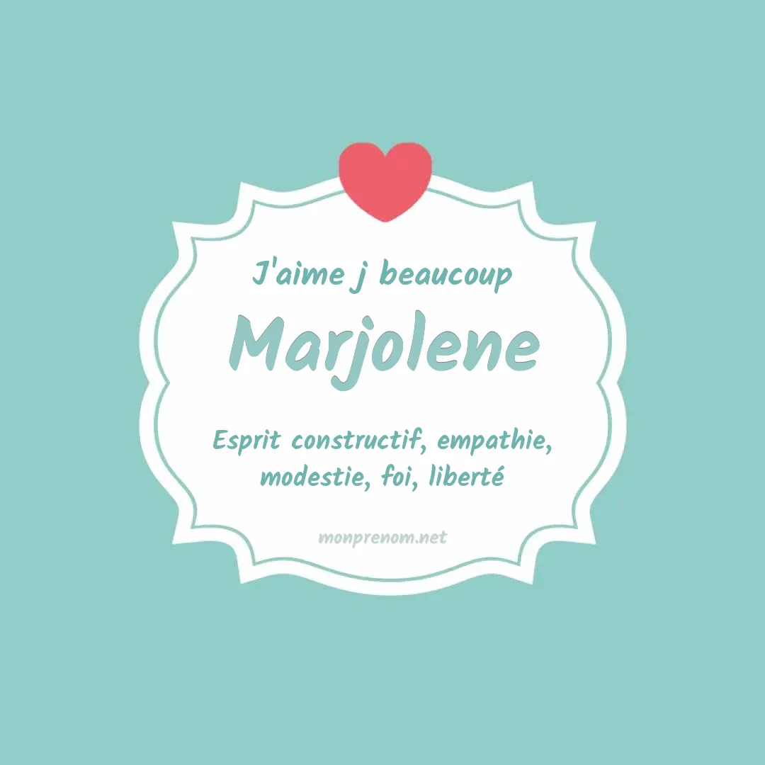 J'aime beaucoup Marjolene
