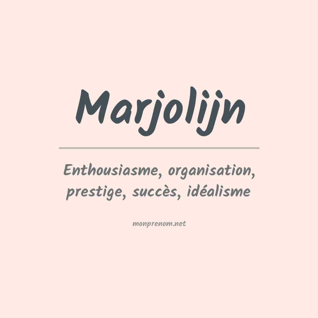 Signification du prénom Marjolijn