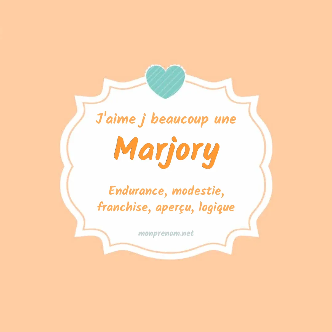 J'aime beaucoup Marjory