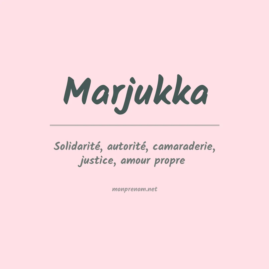 Signification du prénom Marjukka