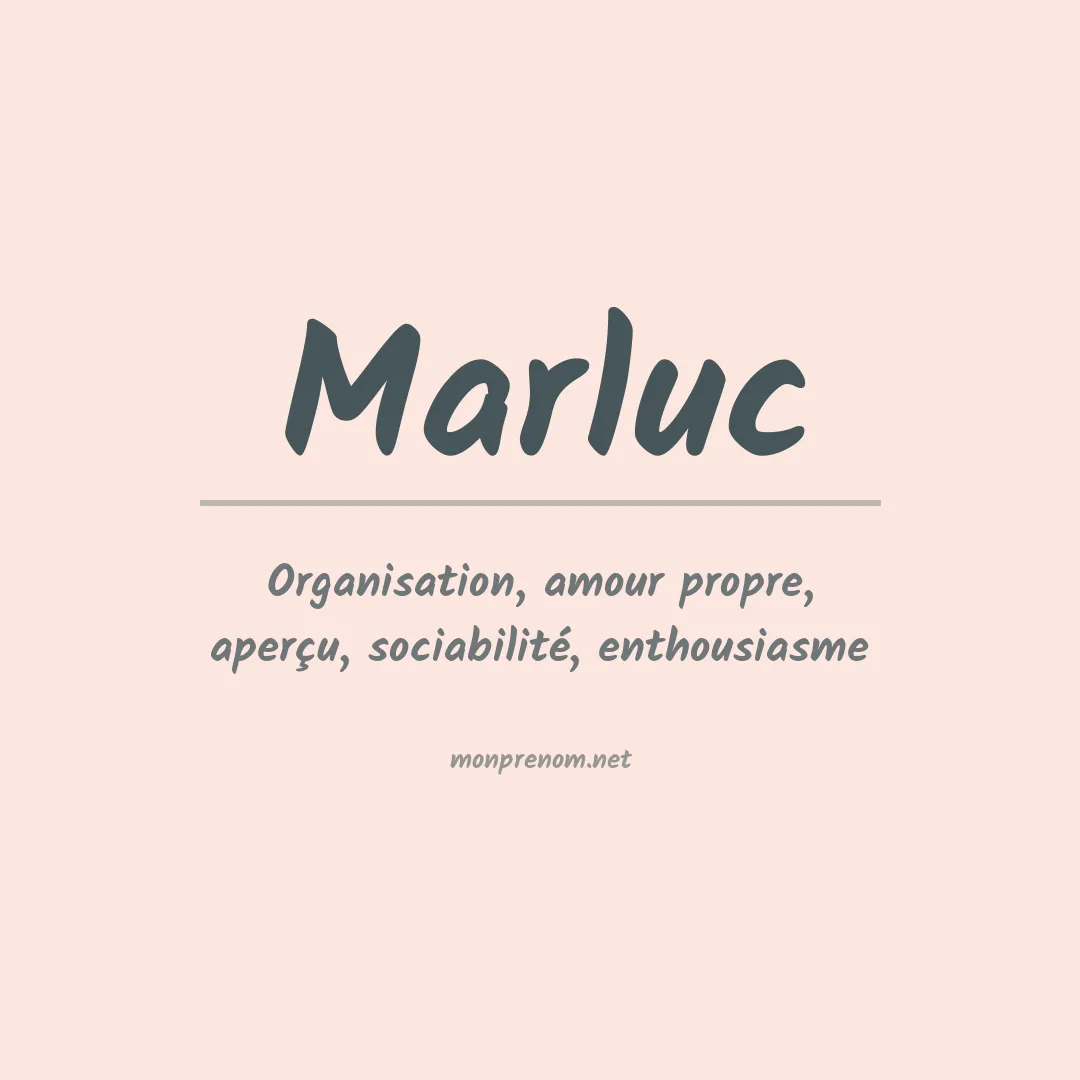 Signification du prénom Marluc