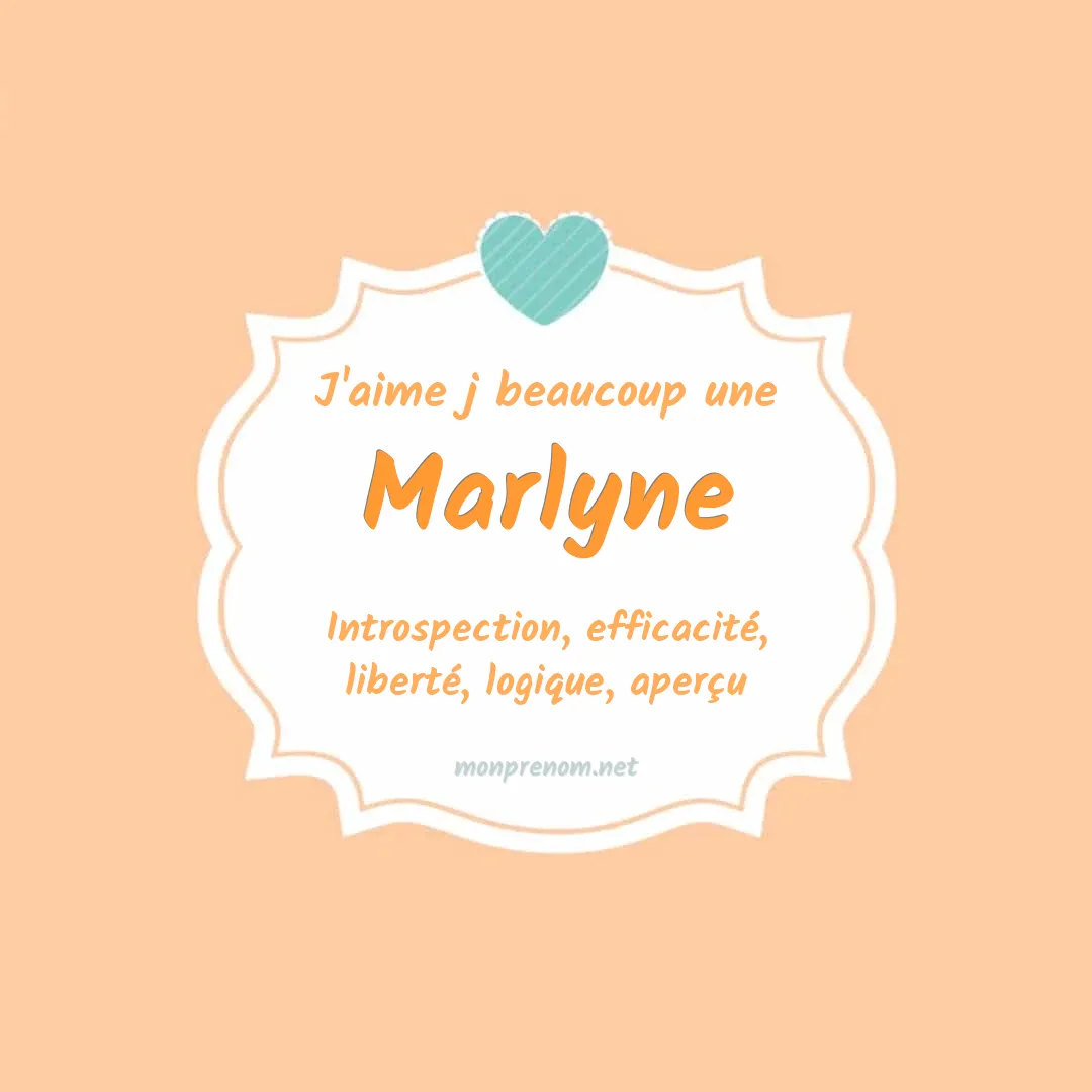 J'aime beaucoup Marlyne
