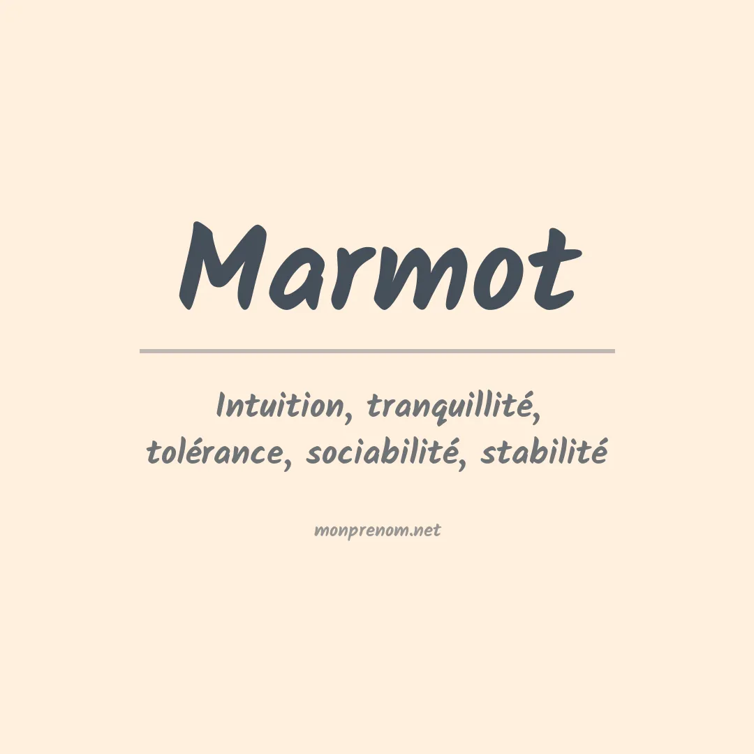 Signification du prénom Marmot