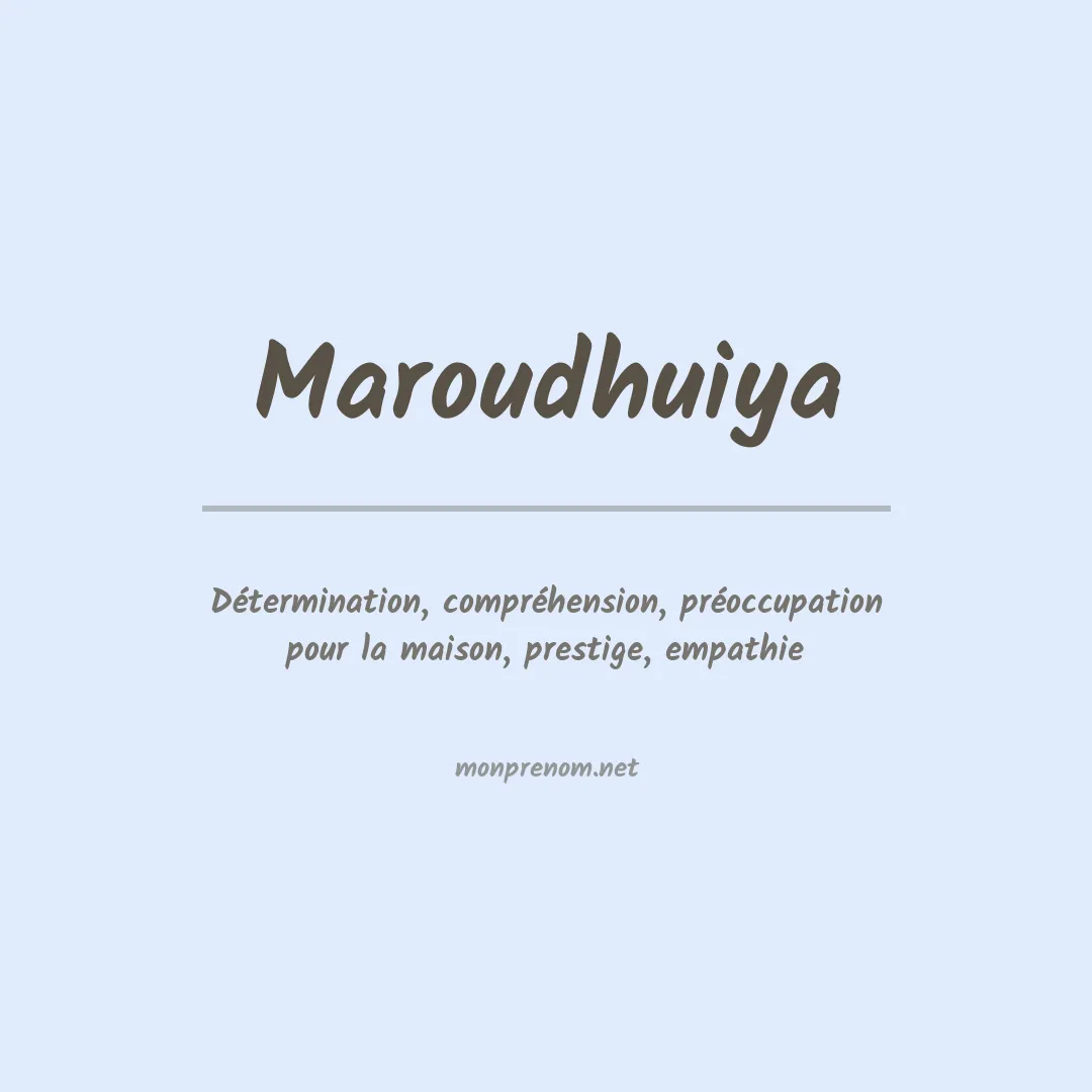 Signification du prénom Maroudhuiya