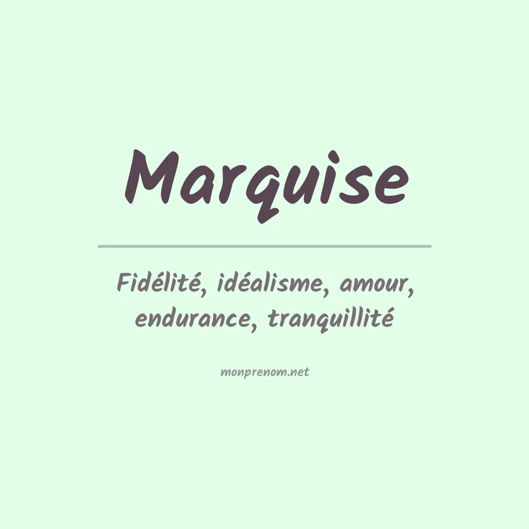 Signification du prénom Marquise