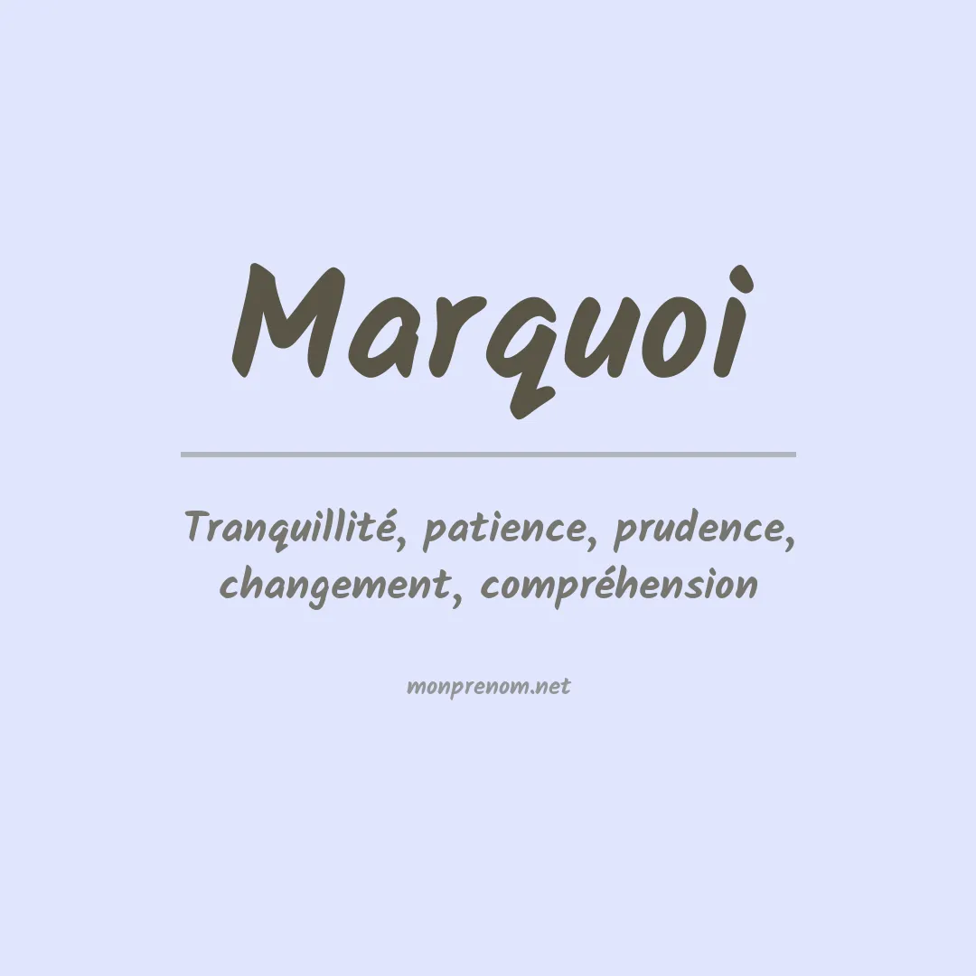 Signification du prénom Marquoi