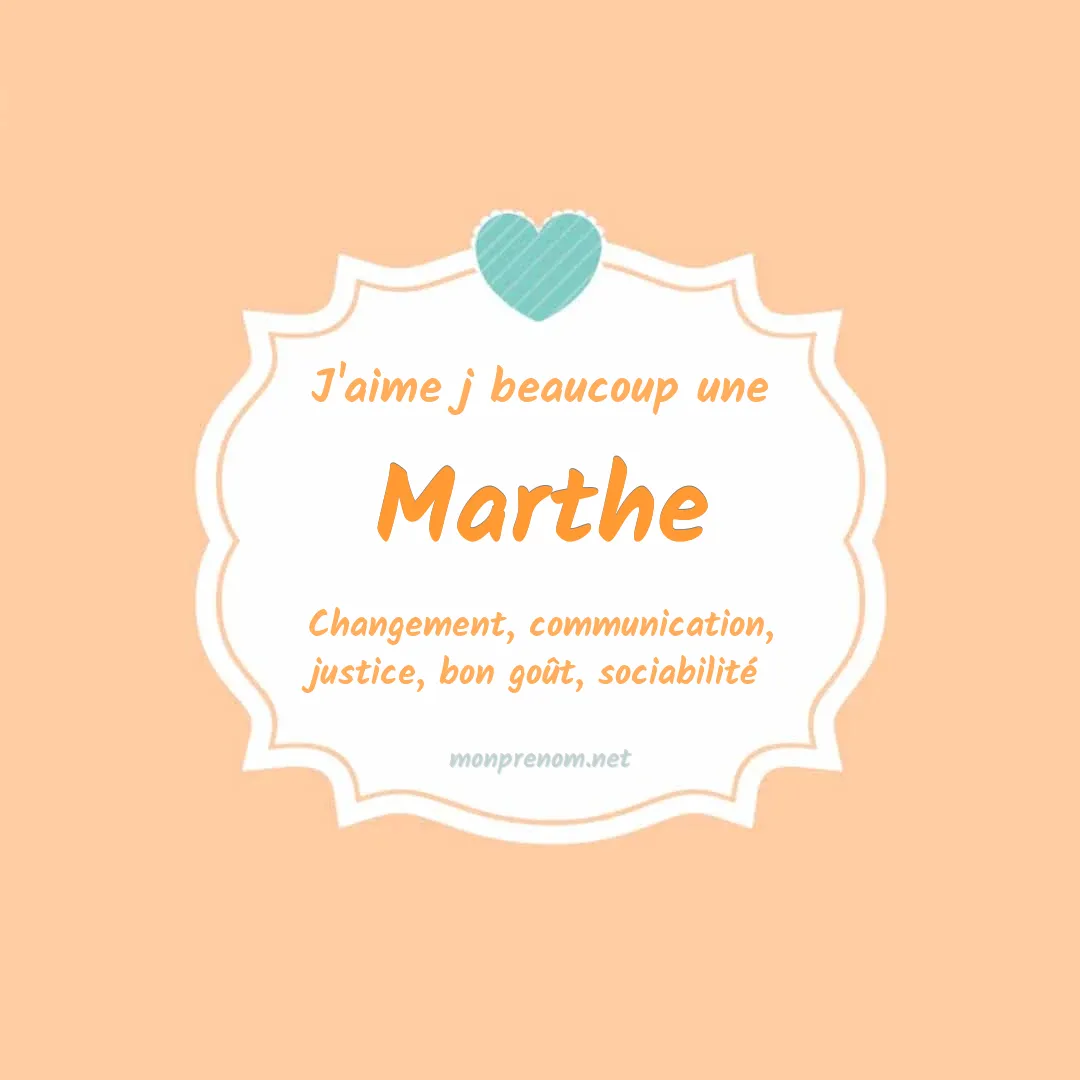 J'aime beaucoup Marthe