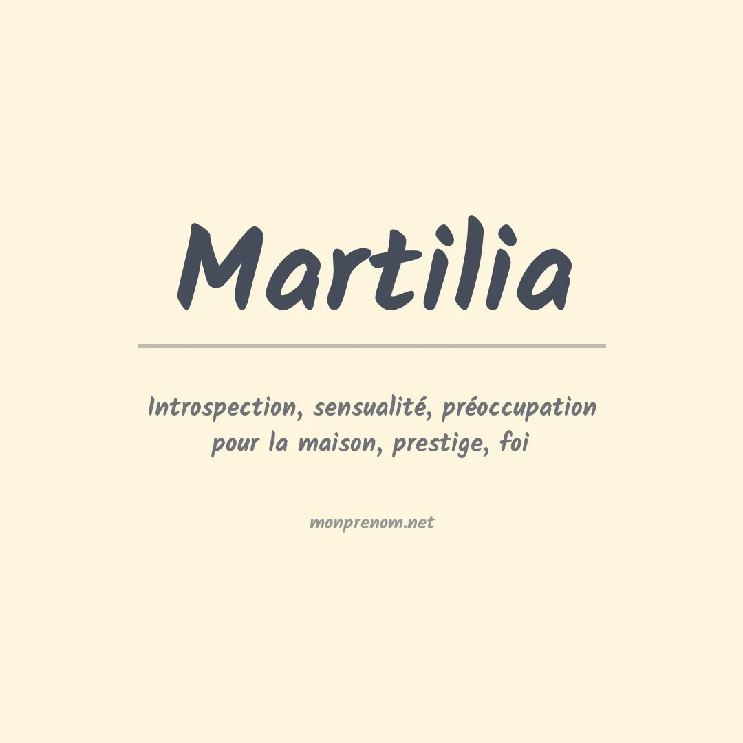 Signification du prénom Martilia