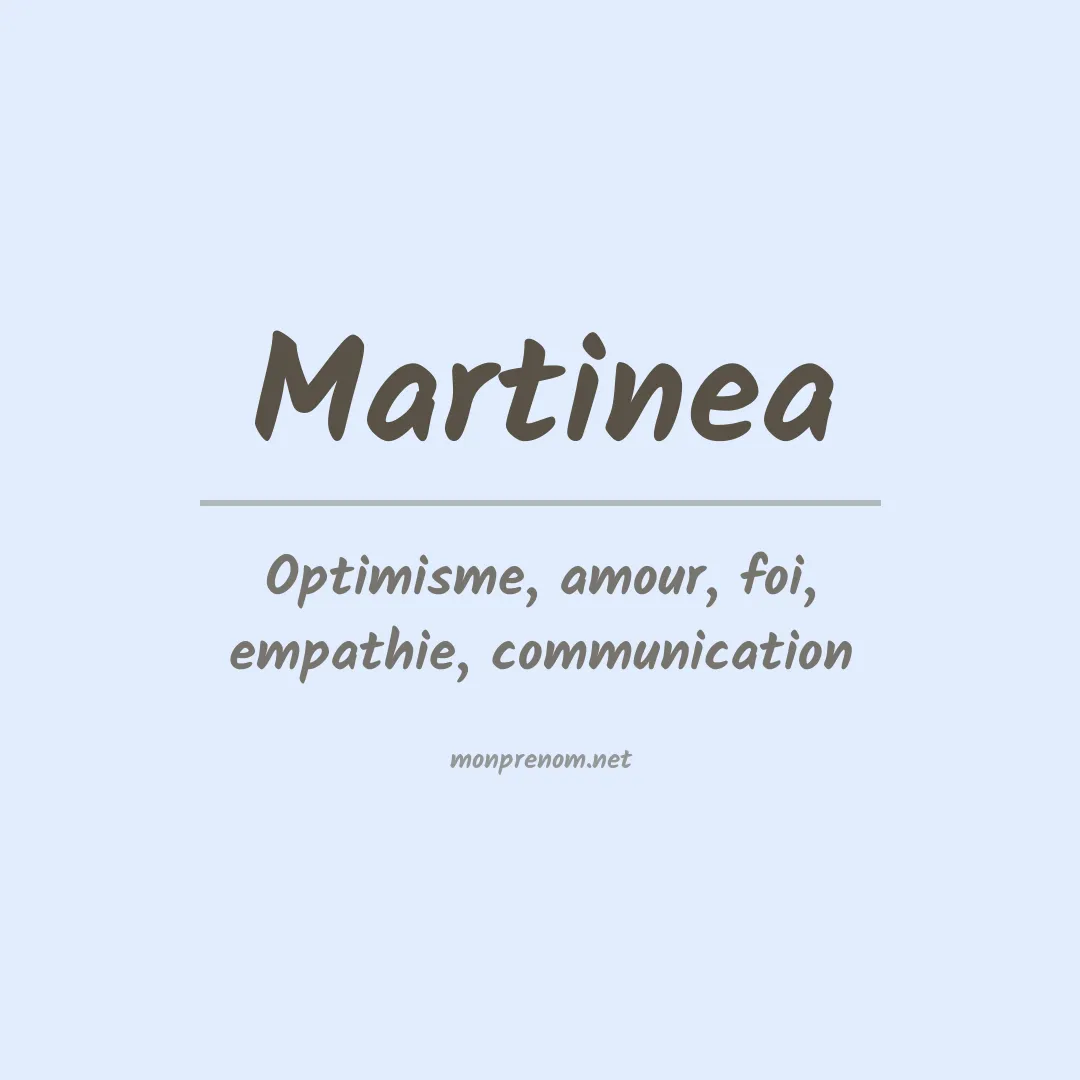 Signification du prénom Martinea