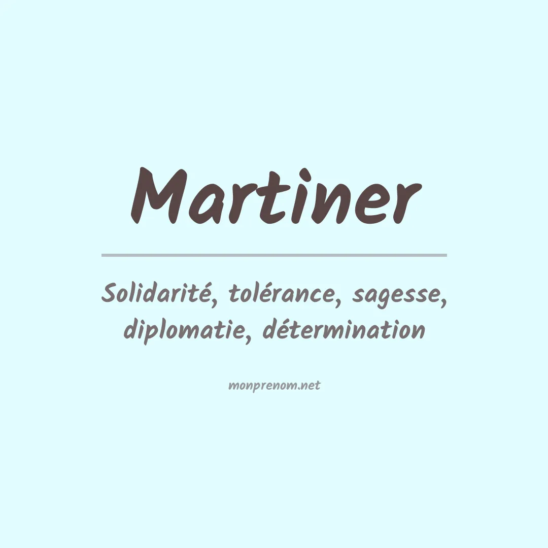 Signification du prénom Martiner