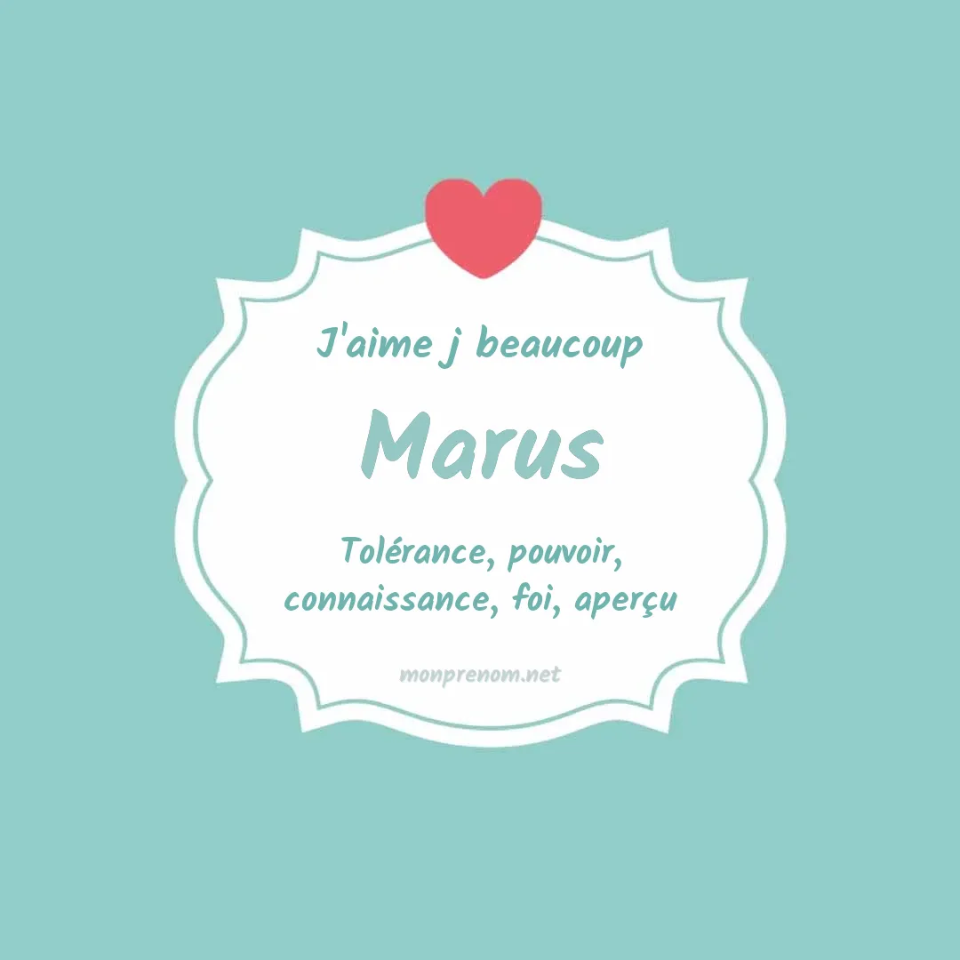 J'aime beaucoup Marus