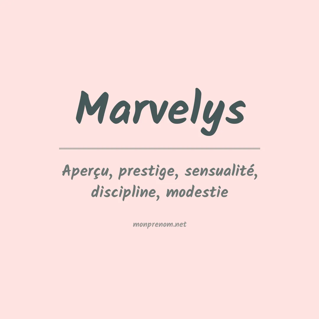Signification du prénom Marvelys