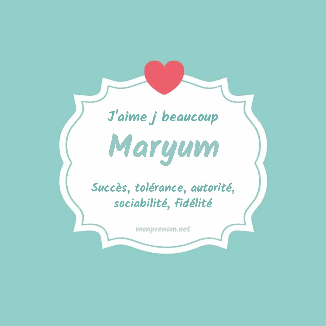 J'aime beaucoup Maryum