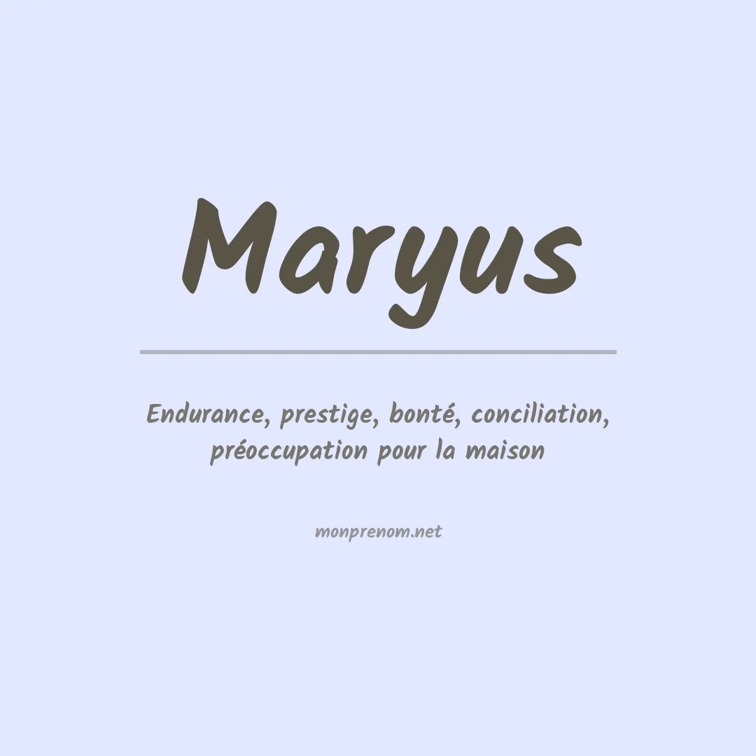 Signification du prénom Maryus