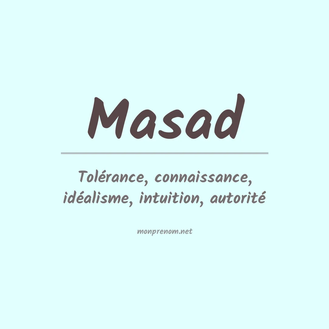 Signification du prénom Masad