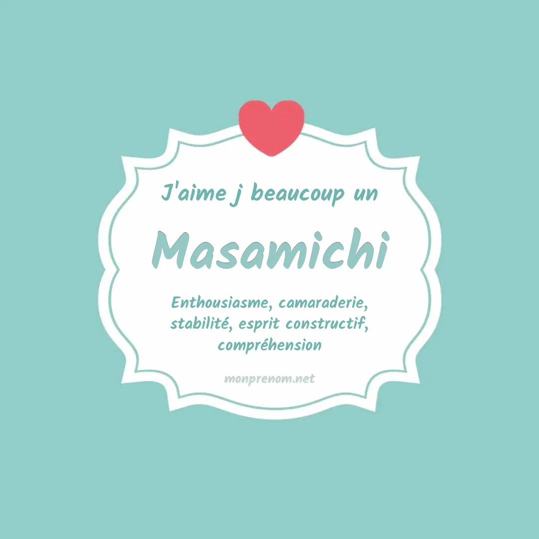 J'aime beaucoup Masamichi