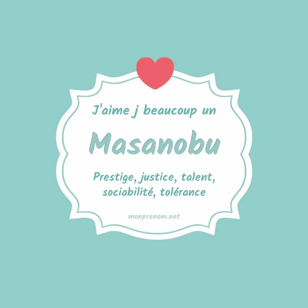 J'aime beaucoup Masanobu