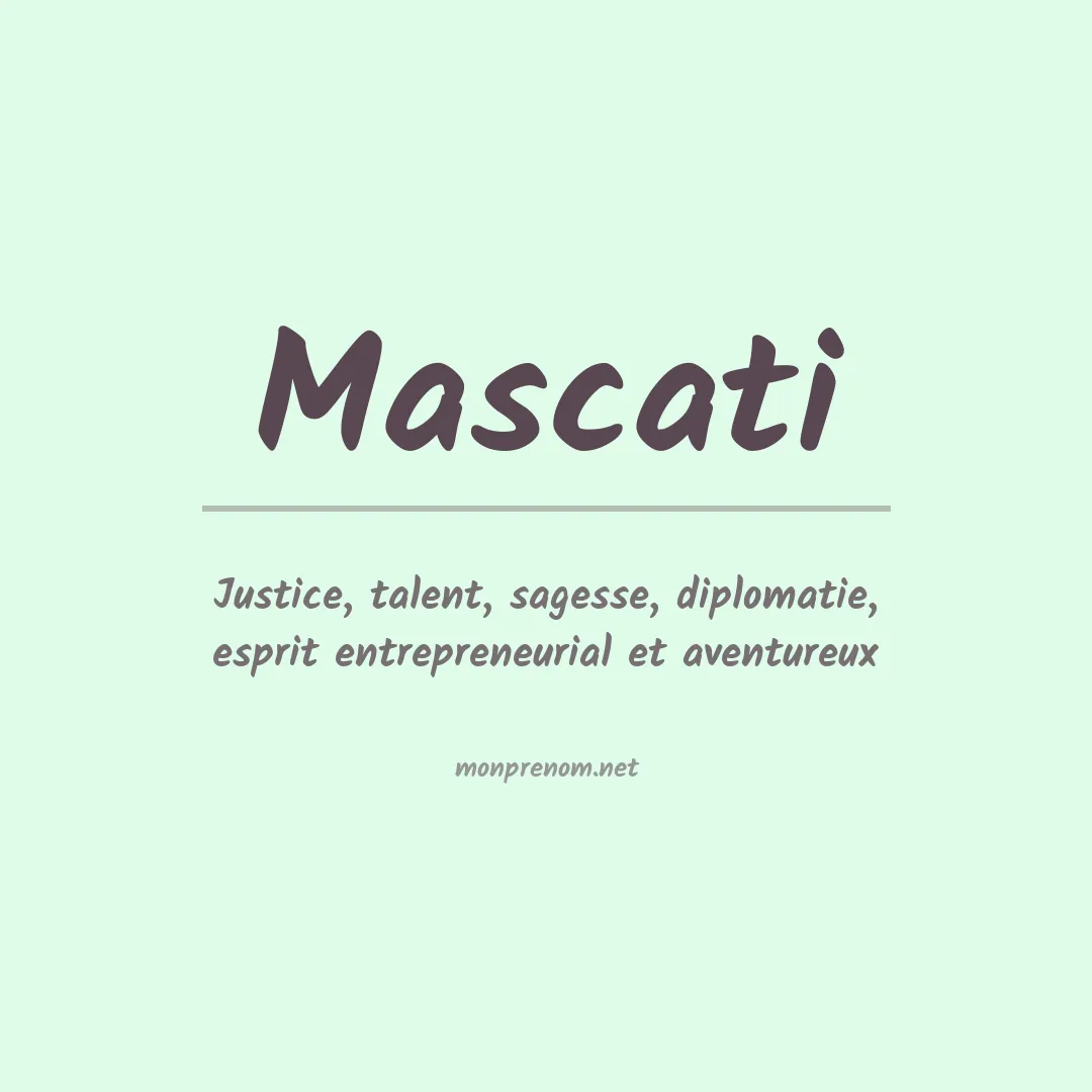 Signification du prénom Mascati