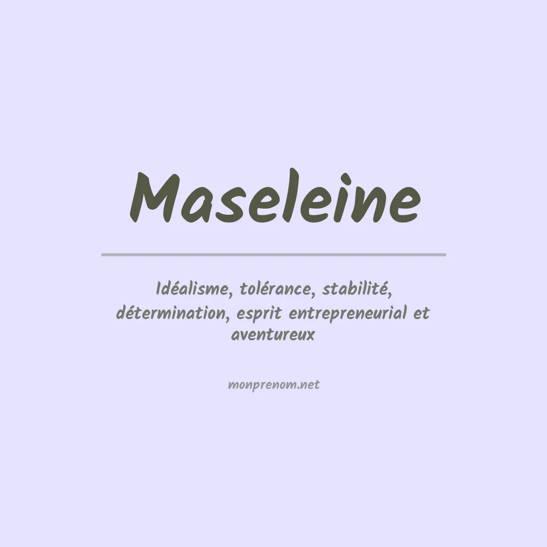 Signification du prénom Maseleine