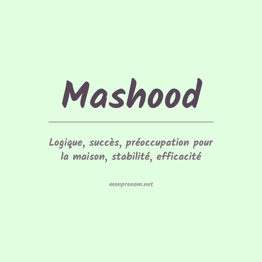 Signification du prénom Mashood