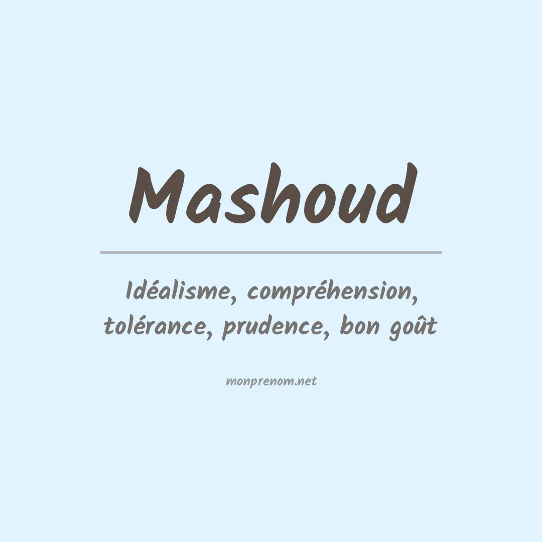 Signification du prénom Mashoud