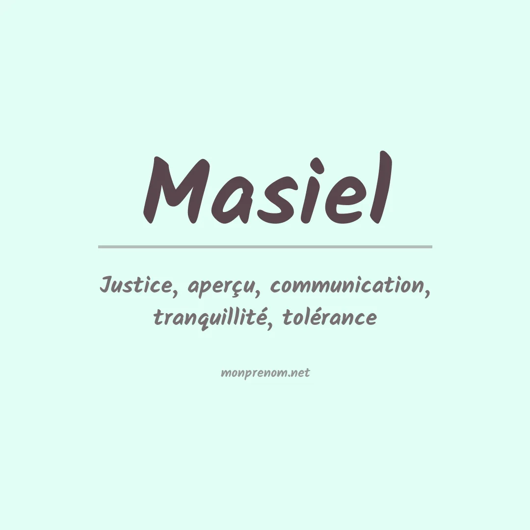 Signification du prénom Masiel
