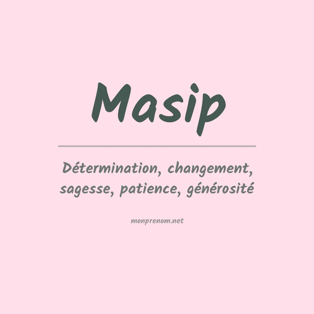 Signification du prénom Masip